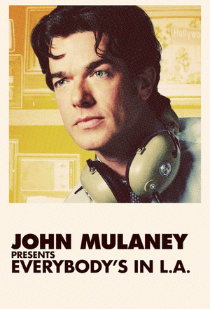 Poster for John Mulaney Presents: Everybody's In L.A.